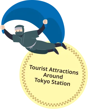 Tourist Attractions Around Tokyo Station